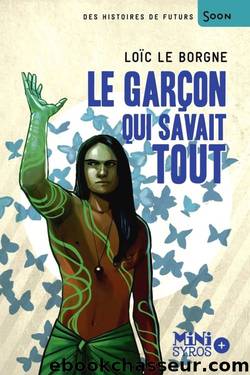 Le garcon qui savait tout by Loïc Le Borgne