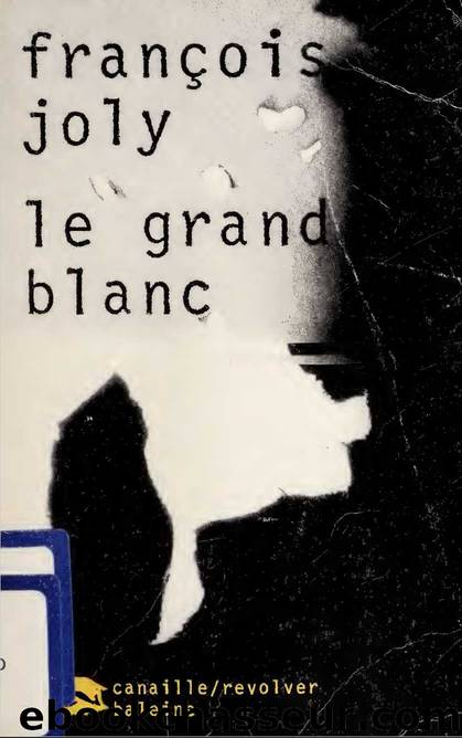 Le grand blanc by François Joly