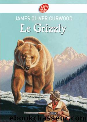 Le grizzly by Curwood