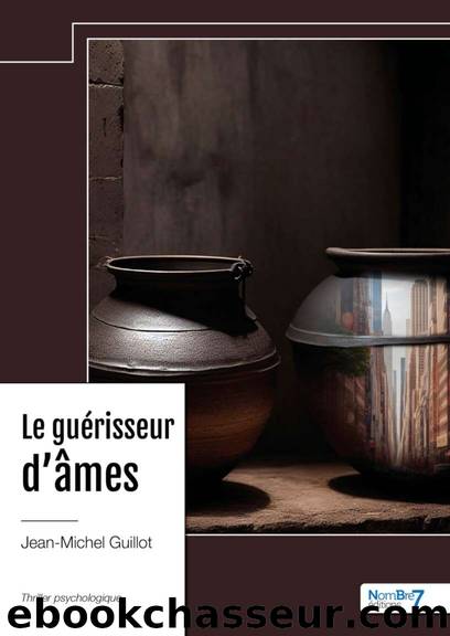 Le guÃ©risseur d'Ã¢mes (French Edition) by Guillot Jean-Michel