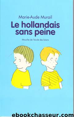 Le hollandais sans peine by Murail Marie-Aude