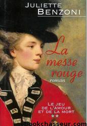 Le jeu de l'amour et de la mort 2 - La messe rouge by Benzoni Juliette