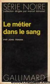 Le mÃ©tier dans le sang by John Trinian