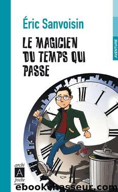 Le magicien du temps qui passe by Eric Sanvoisin