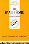 Le manichéisme by Michel Tardieu