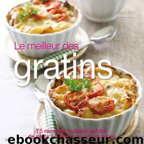 Le meilleur des gratins by Marie Joly