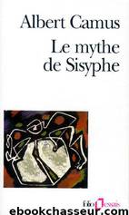 Le mythe de Sisyphe by Albert Camus