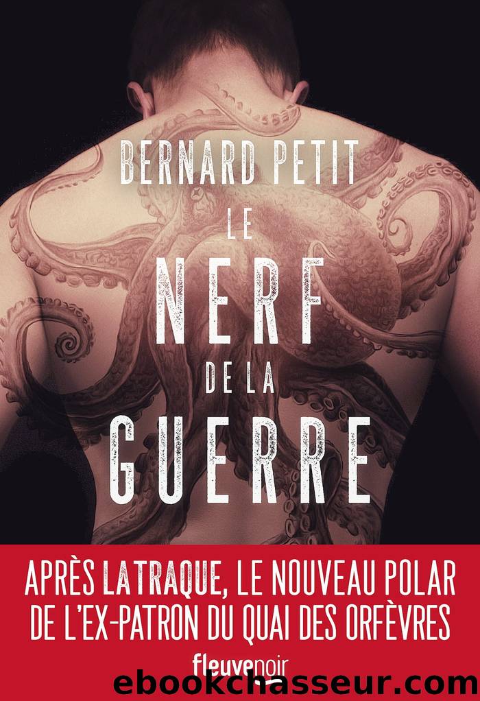 Le nerf de la guerre by Petit Bernard & Bernard Petit