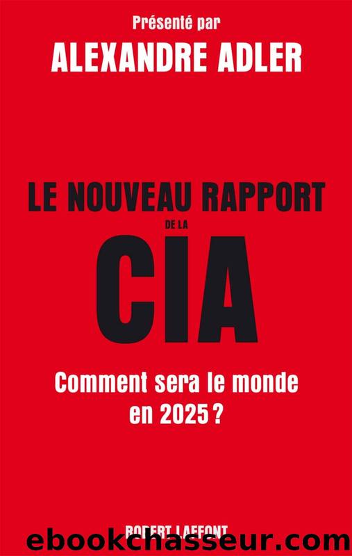 Le nouveau rapport de la CIA by Alexandre Adler