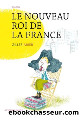 Le nouveau roi de la France by Gilles Abier