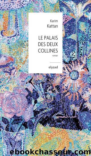 Le palais des deux collines by Kattan Karim