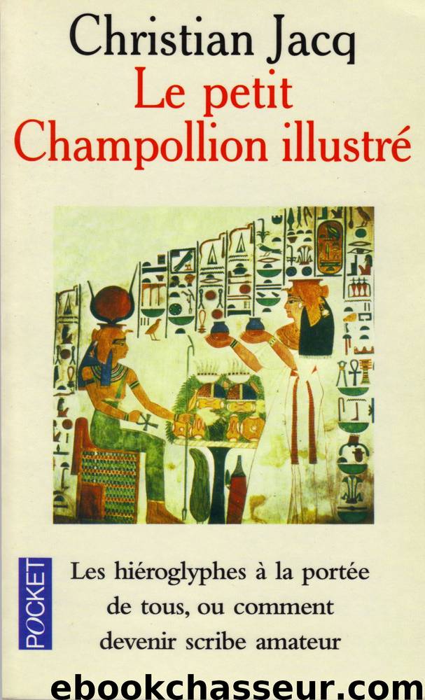 Le petit Champollion illustre by Jacq Christian