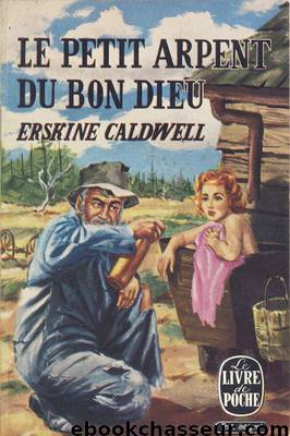 Le petit arpent du Bon Dieu by Erskine Caldwell