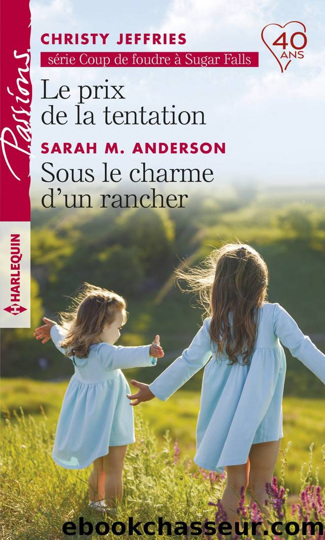 Le prix de la tentation - Sous le charme dâun rancher by Christy Jeffries & Sarah M. Anderson