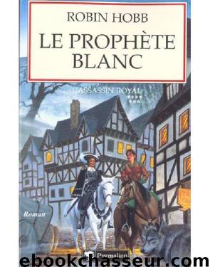 Le prophete blanc by Robin Hobb