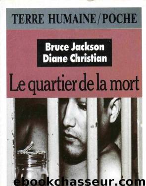 Le quartier de la mort by Bruce Jackson et Diane Christian