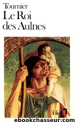 Le roi des Aulnes by Tournier Michel