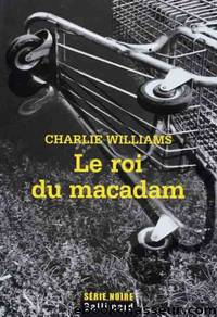 Le roi du macadam by Charlie Williams