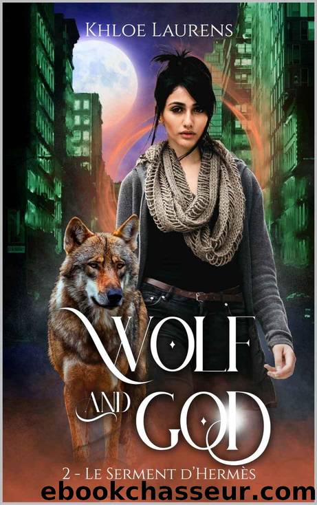 Le serment d'HermÃ¨s: Wolf & God (Ã©dition franÃ§aise) t. 2 (French Edition) by Khloe Laurens