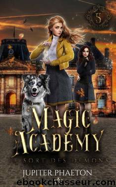 Le sort des dÃ©mons (Magic Academy t. 5) (French Edition) by Jupiter Phaeton
