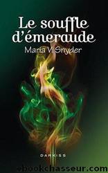 Le souffle d'Ã©meraude by Maria V. Snyder