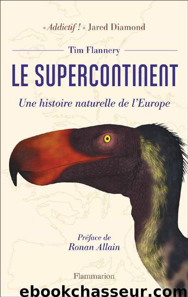 Le supercontinent - Une histoire naturelle de l'Europe by Tim Flannery