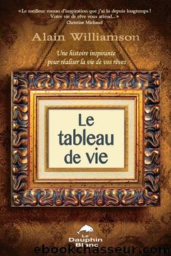 Le tableau de vie by Alain Williamson