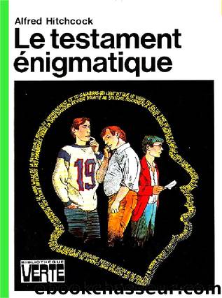 Le testament Ã©nigmatique by Alfred Hitchcock & Robert Arthur & William Arden