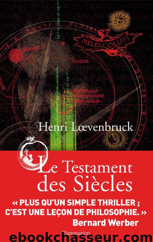 Le testament des siècles by Henri Loevenbruck