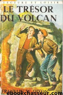 Le trésor du volcan by Dixon Franklin W