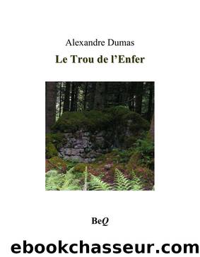 Le trou de lâenfer by Alexandre Dumas