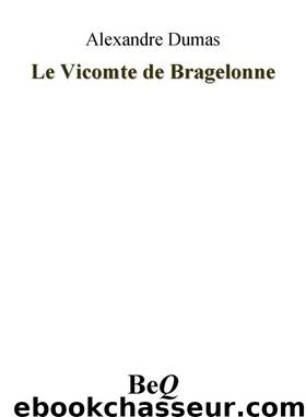 Le vicomte de Bragelonne II by Alexandre Dumas