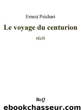 Le voyage du centurion by Ernest Psichari