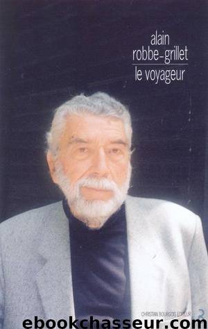 Le voyageur by Alain Robbe-Grillet