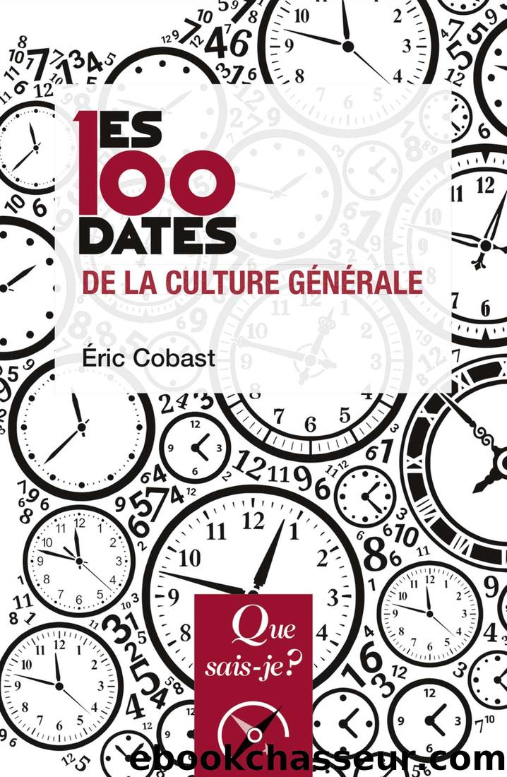 Les 100 dates de la culture gÃ©nÃ©rale by Éric Cobast & Éric Cobast