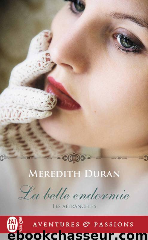 Les Affranchies 1 - La belle endormie by Meredith duran