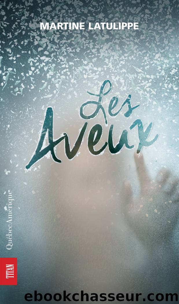 Les Aveux by Martine Latulippe