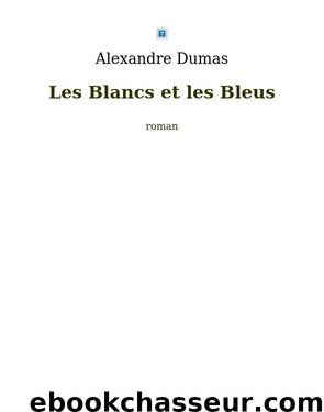 Les Blancs et les Bleus by Unknown