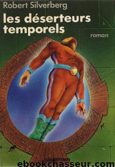 Les Déserteurs Temporels by Robert Silverberg