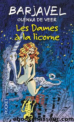 Les Dames Ã  la Licorne - 01 - Les dames Ã  la licorne by Barjavel René