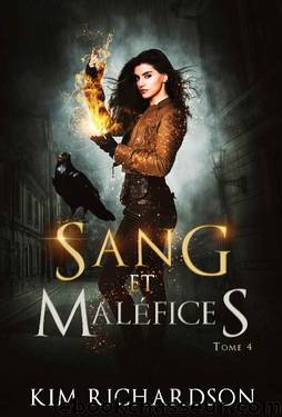 Les Dossiers maudits Tome 4 - Sang et MalÃ©fices by Kim Richardson