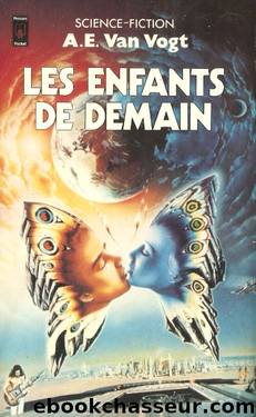 Les Enfants de demain by Van Vogt Alfred Elton