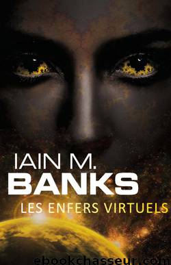 Les Enfers Virtuels by Banks Iain M