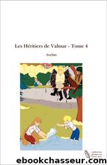 Les HÃ©ritiers de Valmar - Tome 4 by Auteur inconnu