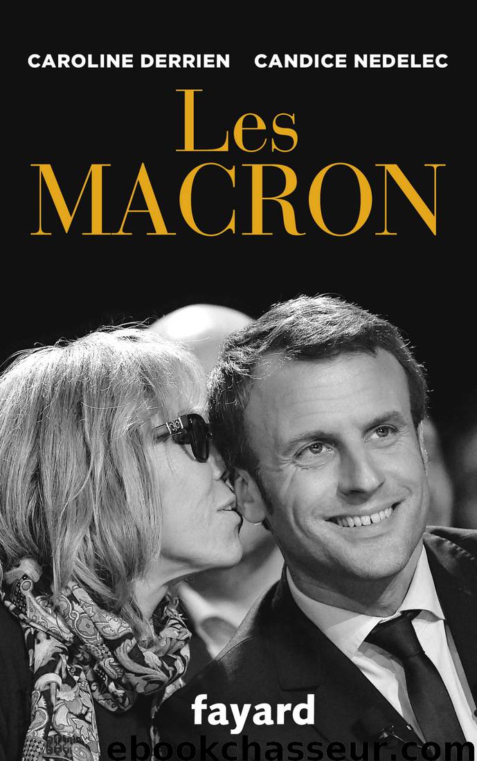 Les Macron (2017) by Caroline Derrien et Candice Nedelec