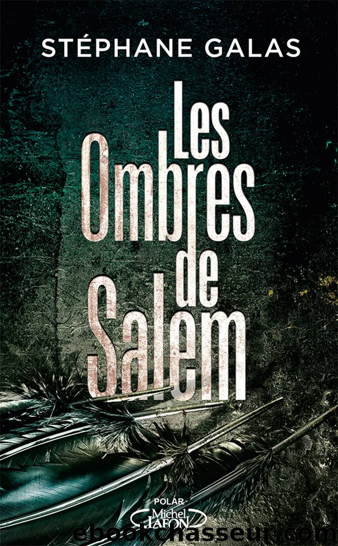 Les Ombres de Salem by Stéphane Galas