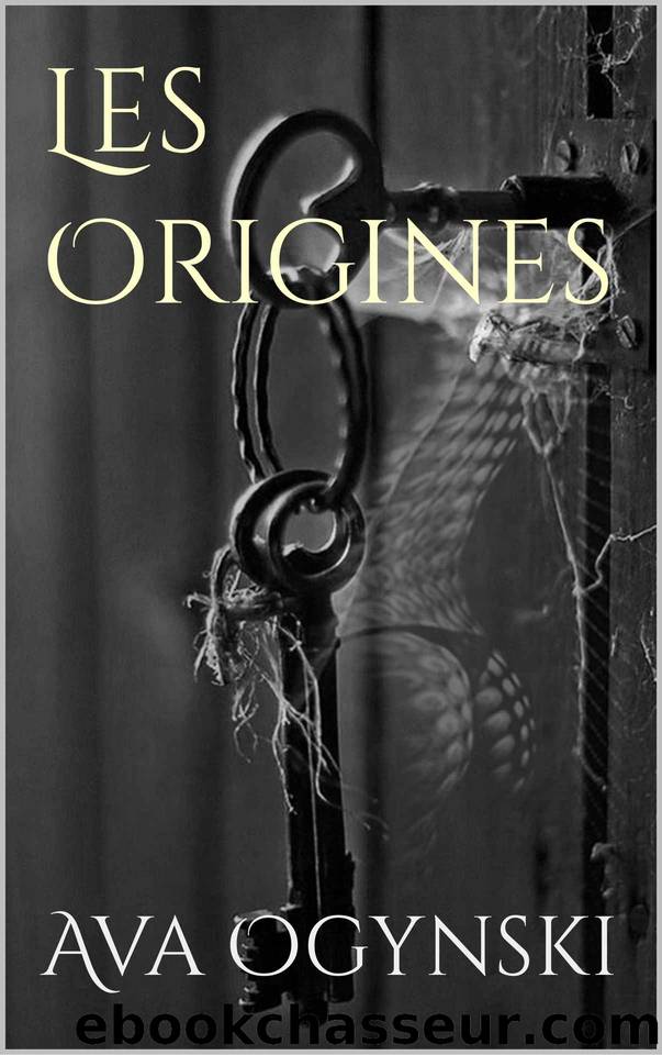 Les Origines (French Edition) by Ava Ogynski