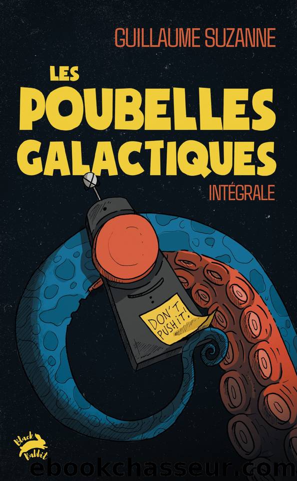 Les Poubelles galactiques: IntÃ©grale (French Edition) by Jipègue & SUZANNE Guillaume