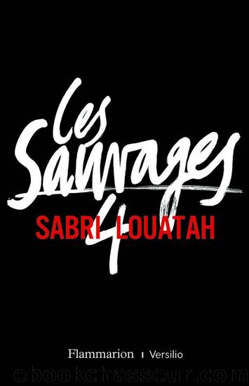 Les Sauvages 4 by Louatah Sabri