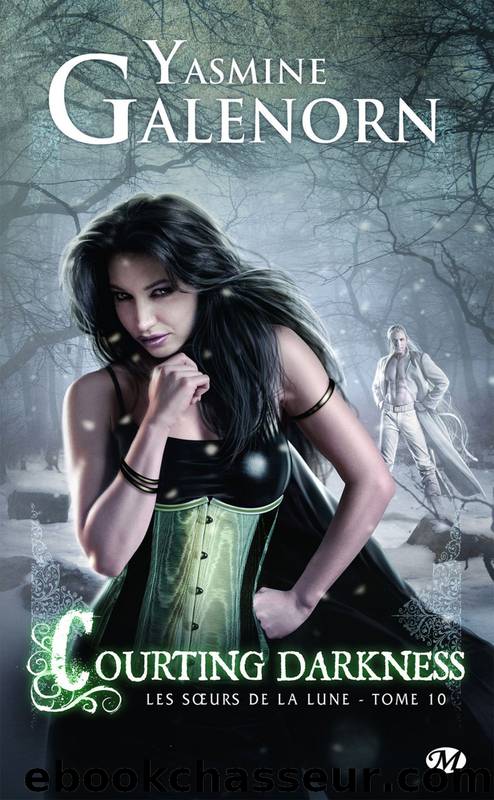 Les Soeurs de la Lune T10 - Courting Darkness by Yasmine Galenorn